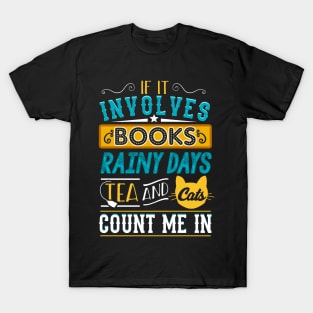 Books, Rainy Days, Cats and Tea! T-Shirt